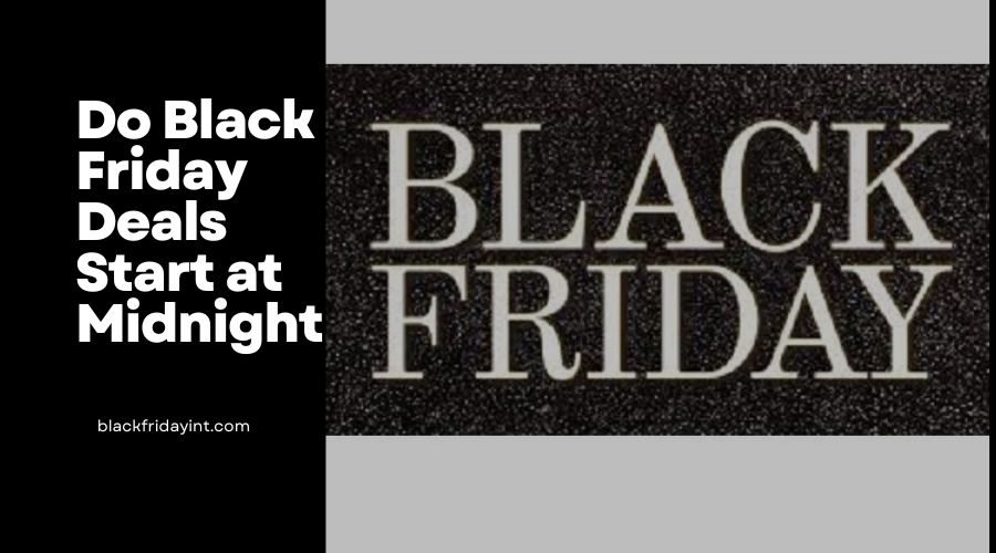 Do Black Friday Deals Start at Midnight